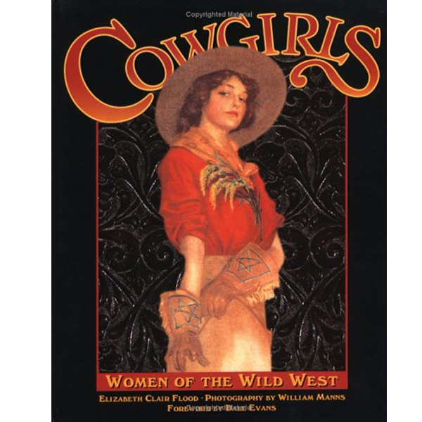 Cowgirls: Women of the Wild West 